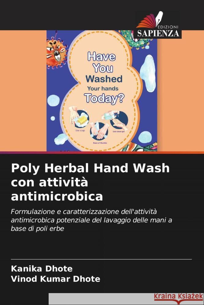 Poly Herbal Hand Wash con attività antimicrobica Dhote, Kanika, Dhote, Vinod Kumar 9786204627687