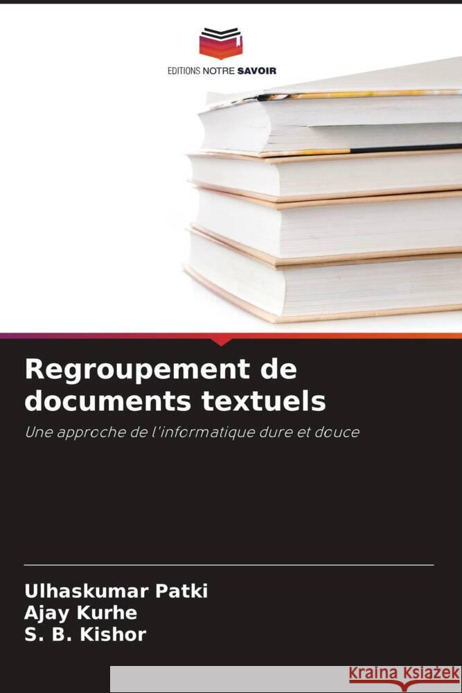 Regroupement de documents textuels Patki, Ulhaskumar, Kurhe, Ajay, Kishor, S. B. 9786204628615