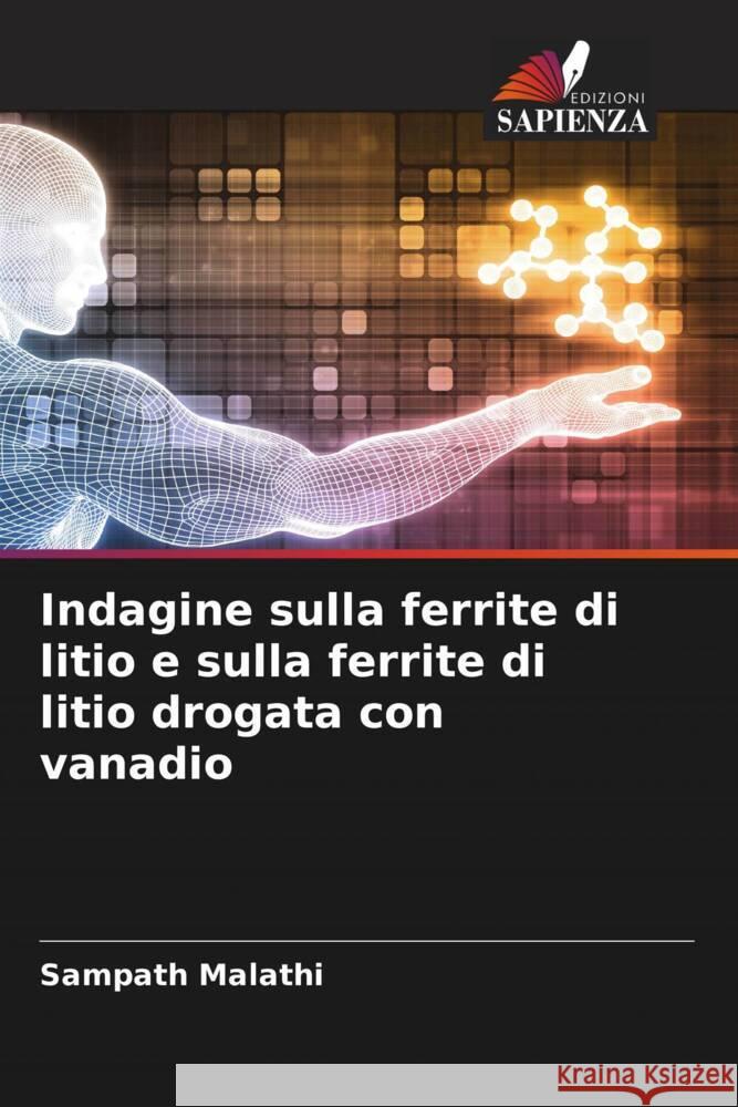 Indagine sulla ferrite di litio e sulla ferrite di litio drogata con vanadio Malathi, Sampath 9786204628691