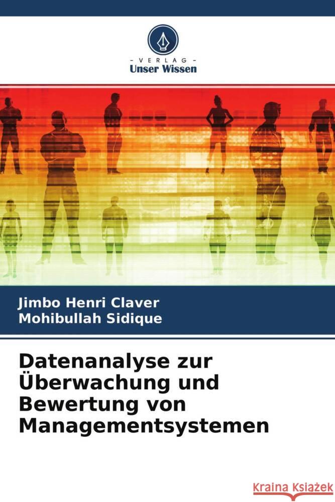 Datenanalyse zur Überwachung und Bewertung von Managementsystemen Henri Claver, Jimbo, Sidique, Mohibullah 9786204628806