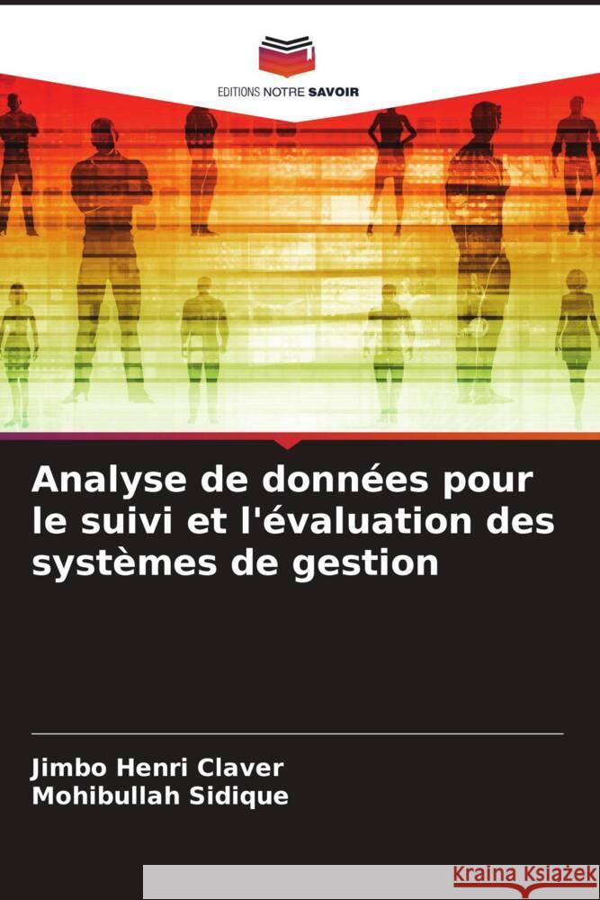 Analyse de données pour le suivi et l'évaluation des systèmes de gestion Henri Claver, Jimbo, Sidique, Mohibullah 9786204628820