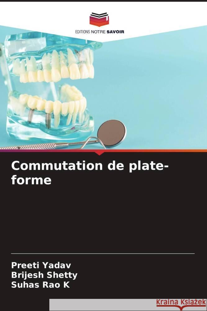 Commutation de plate-forme Yadav, Preeti, Shetty, Brijesh, K, Suhas Rao 9786204629605