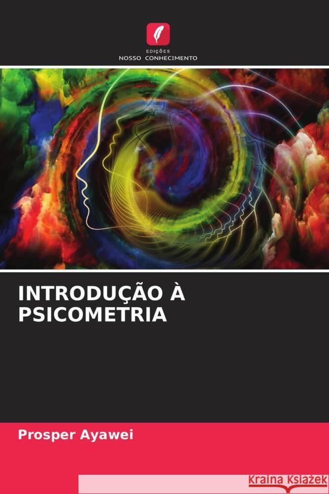 INTRODUÇÃO À PSICOMETRIA Ayawei, Prosper 9786204632704