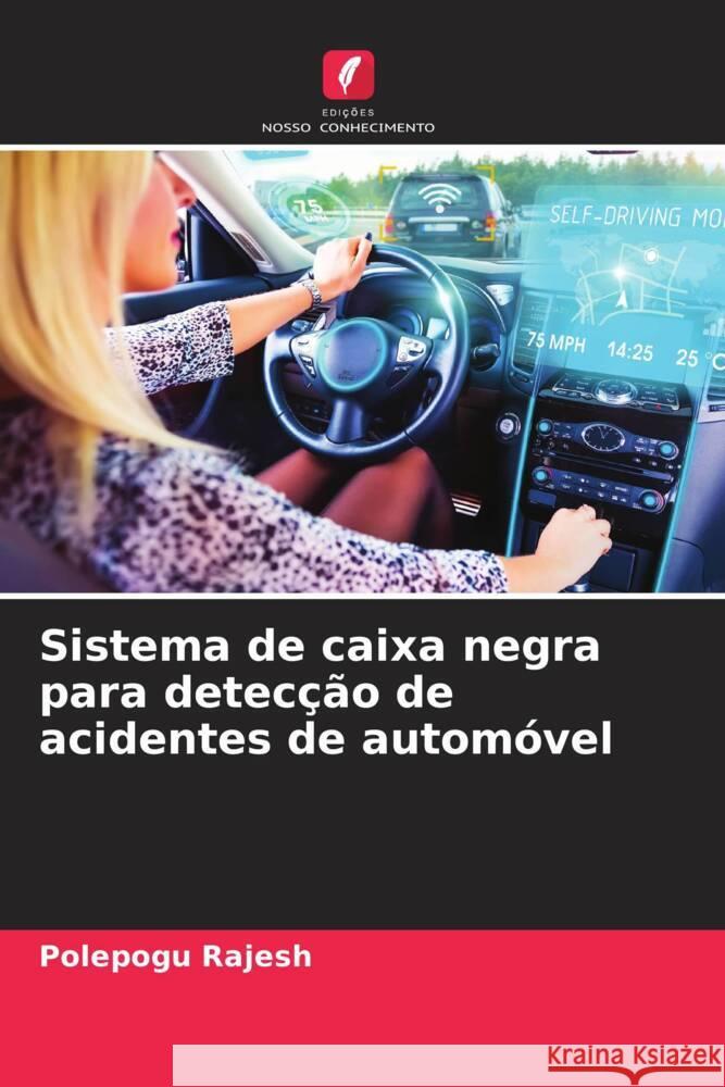 Sistema de caixa negra para detecção de acidentes de automóvel Rajesh, Polepogu 9786204633619 Edições Nosso Conhecimento