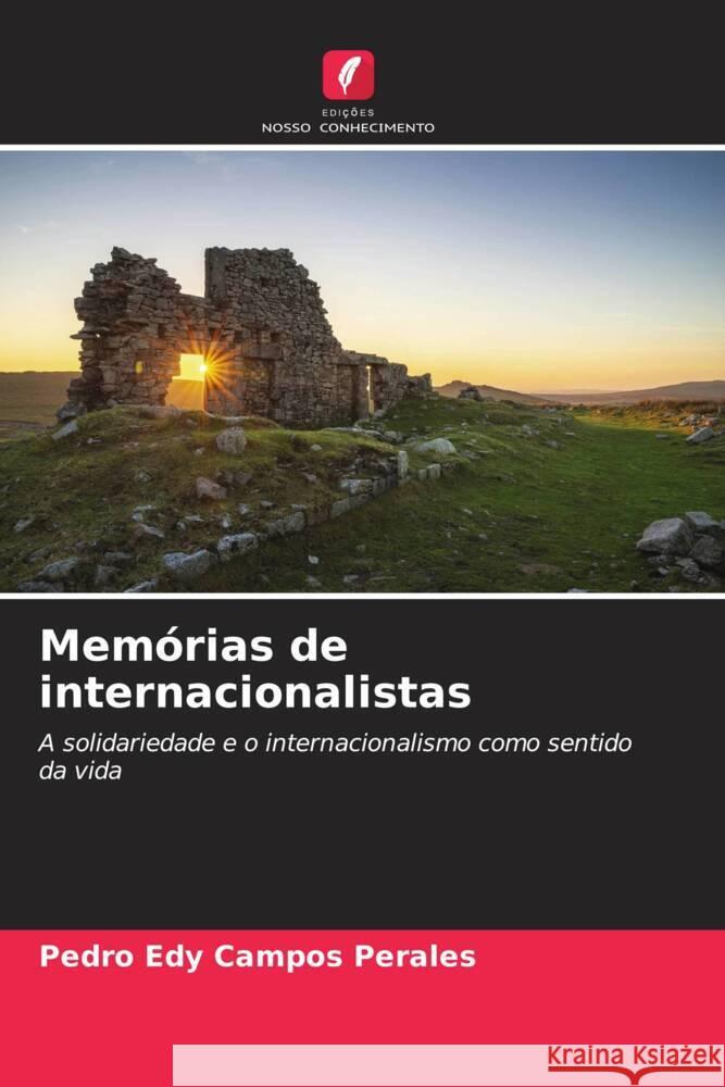 Memórias de internacionalistas Campos Perales, Pedro Edy 9786204633718