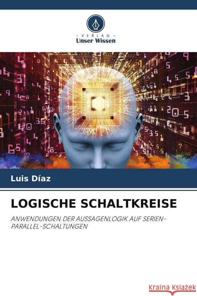 LOGISCHE SCHALTKREISE Díaz, Luis 9786204634340