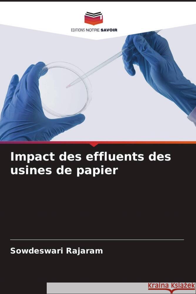 Impact des effluents des usines de papier Rajaram, Sowdeswari 9786204635149