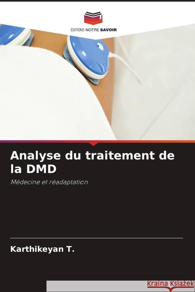 Analyse du traitement de la DMD T., Karthikeyan 9786204635385 Editions Notre Savoir