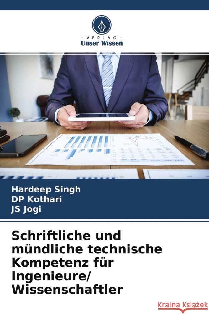 Schriftliche und mündliche technische Kompetenz für Ingenieure/ Wissenschaftler Singh, Hardeep, Kothari, DP, Jogi, JS 9786204636023 Verlag Unser Wissen