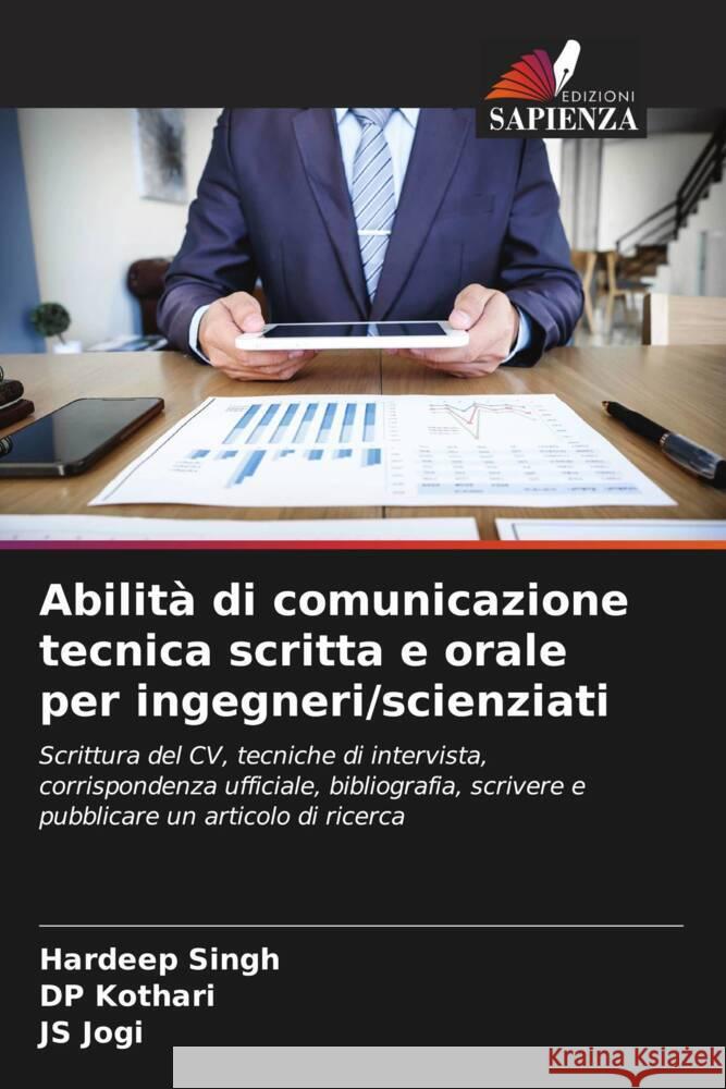 Abilità di comunicazione tecnica scritta e orale per ingegneri/scienziati Singh, Hardeep, Kothari, DP, Jogi, JS 9786204636054 Edizioni Sapienza