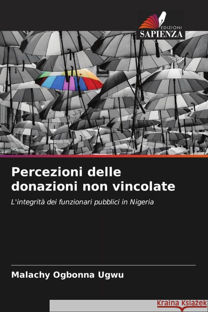 Percezioni delle donazioni non vincolate Ugwu, Malachy Ogbonna 9786204636542 Edizioni Sapienza