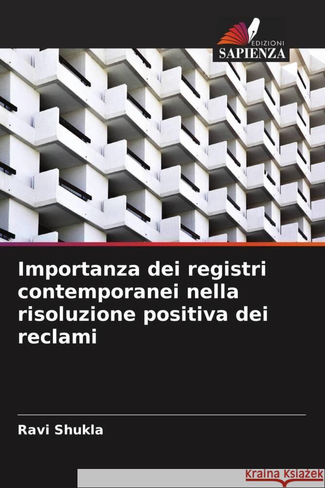 Importanza dei registri contemporanei nella risoluzione positiva dei reclami Shukla, Ravi 9786204637495