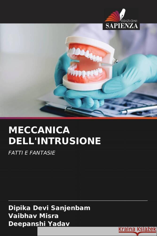MECCANICA DELL'INTRUSIONE Sanjenbam, Dipika Devi, Misra, Vaibhav, Yadav, Deepanshi 9786204637679 Edizioni Sapienza