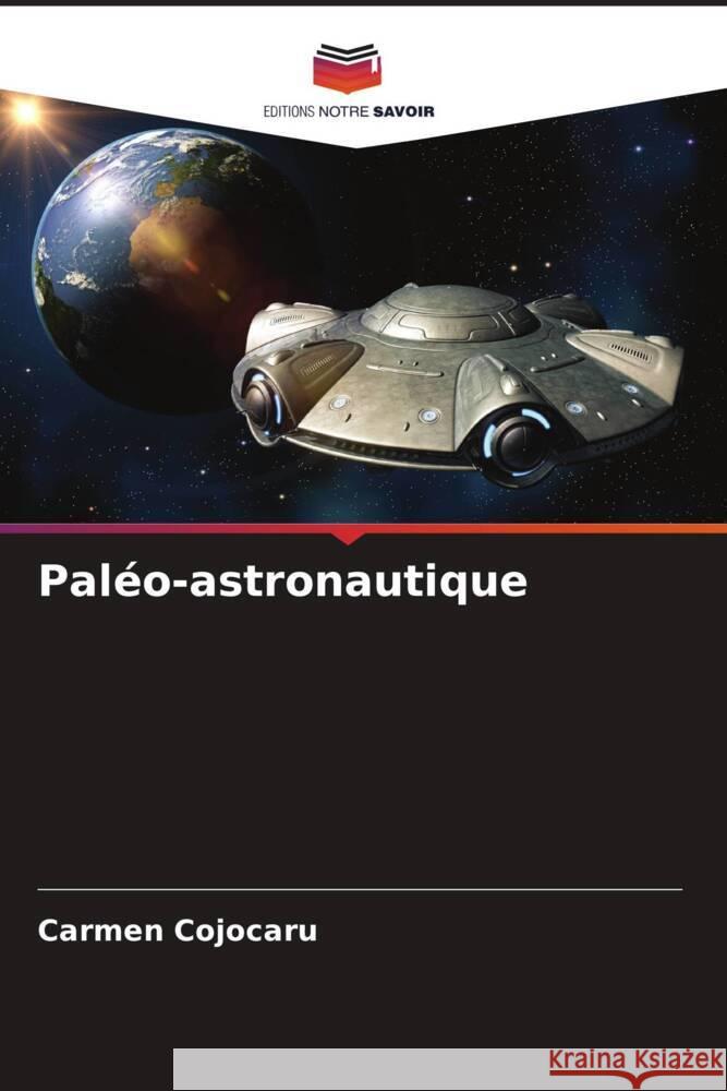 Paléo-astronautique Cojocaru, Carmen 9786204639048