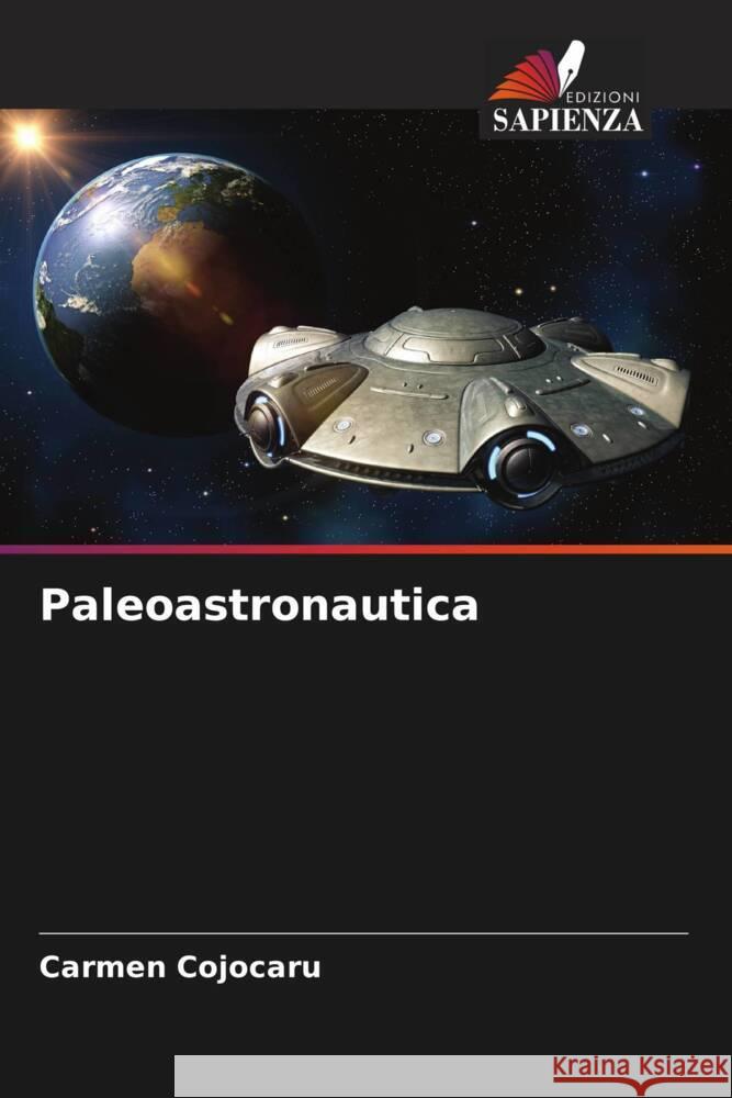 Paleoastronautica Cojocaru, Carmen 9786204639055