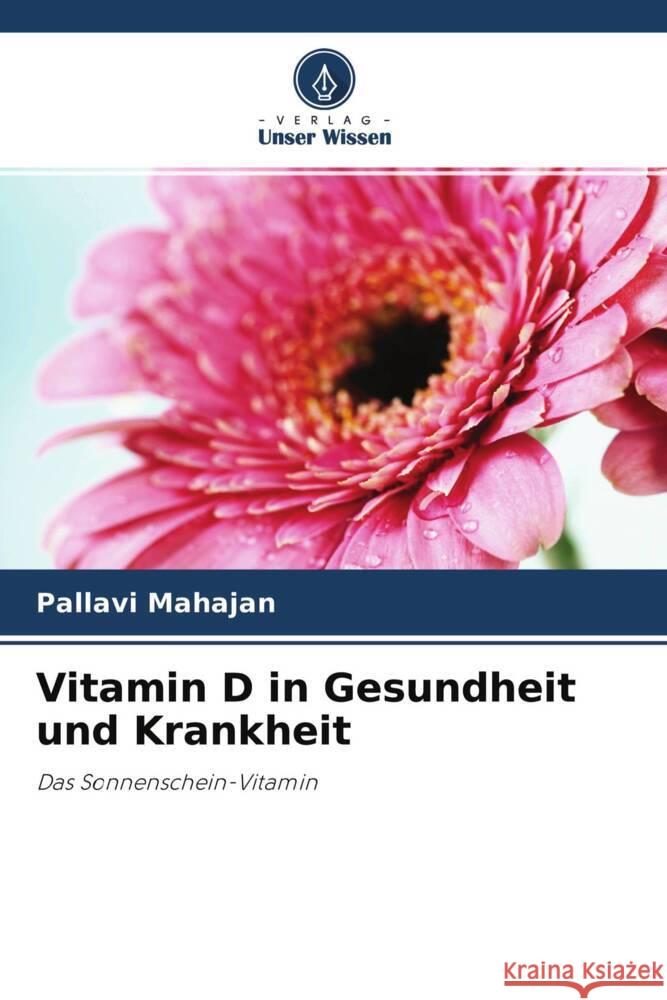 Vitamin D in Gesundheit und Krankheit Mahajan, Pallavi 9786204639208