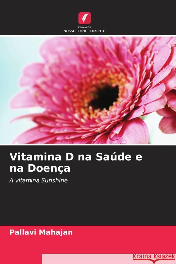 Vitamina D na Saúde e na Doença Mahajan, Pallavi 9786204639246