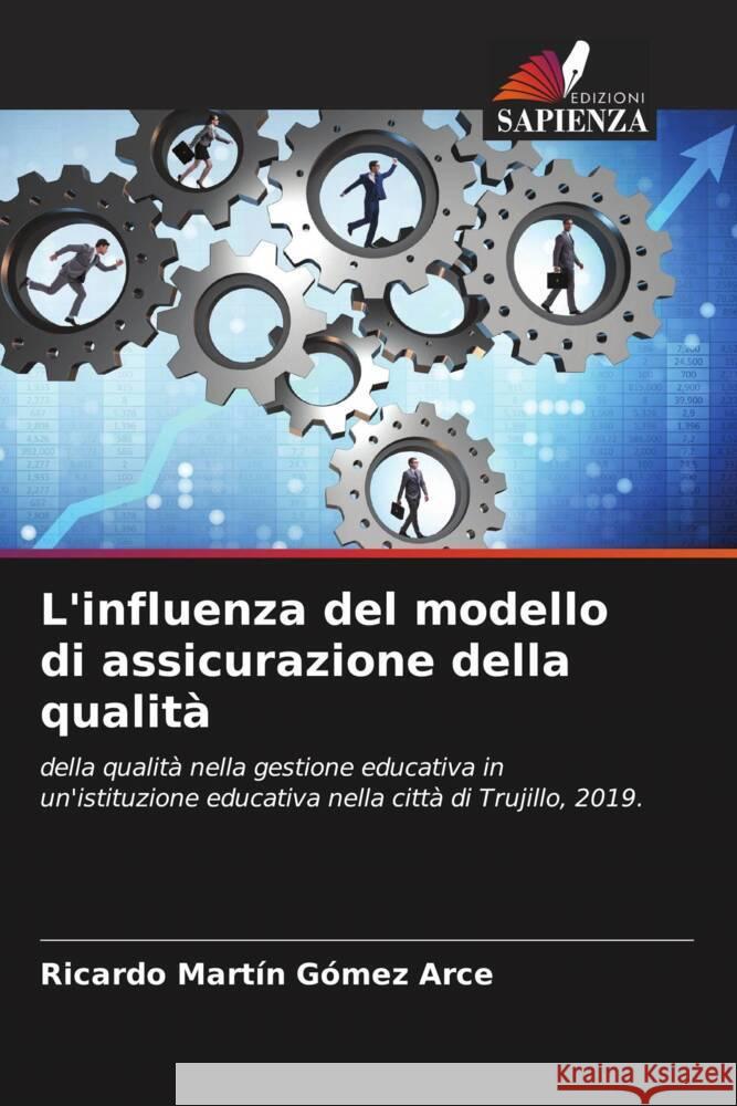 L'influenza del modello di assicurazione della qualità Gómez Arce, Ricardo Martín 9786204639413