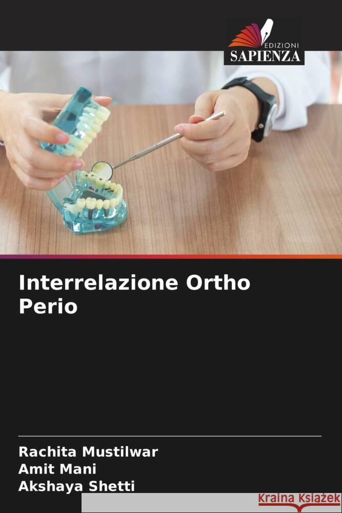 Interrelazione Ortho Perio Mustilwar, Rachita, MANI, AMIT, Shetti, Akshaya 9786204644028