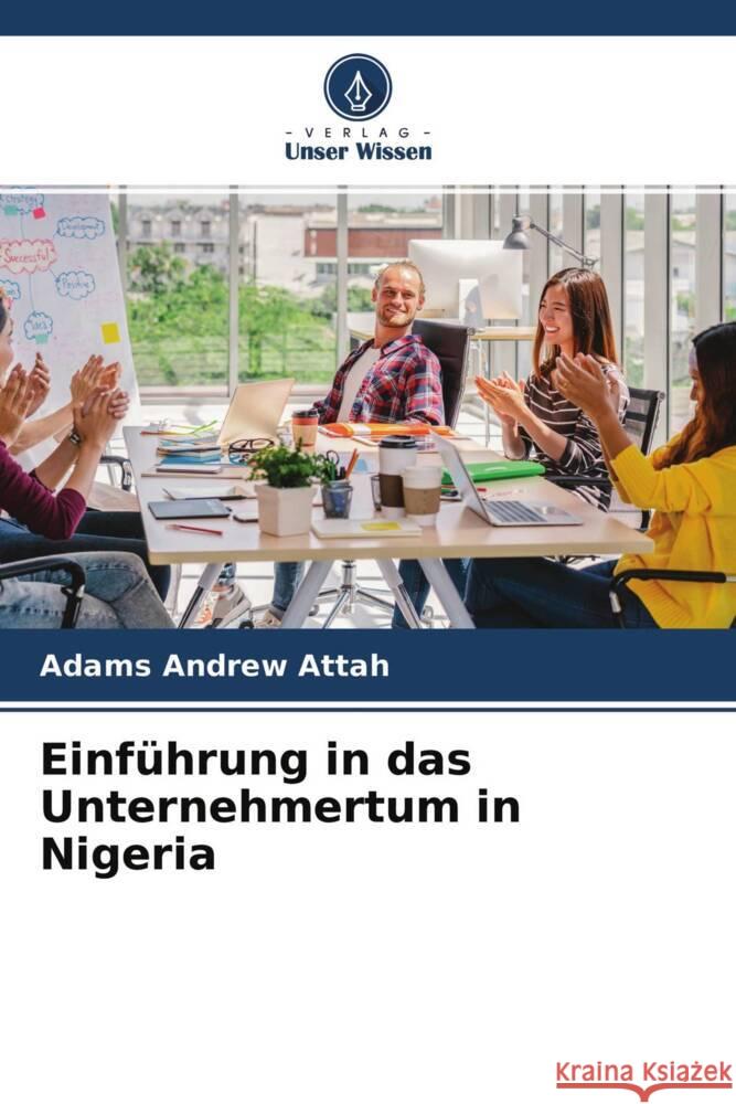 Einführung in das Unternehmertum in Nigeria Attah, Adams Andrew 9786204644417