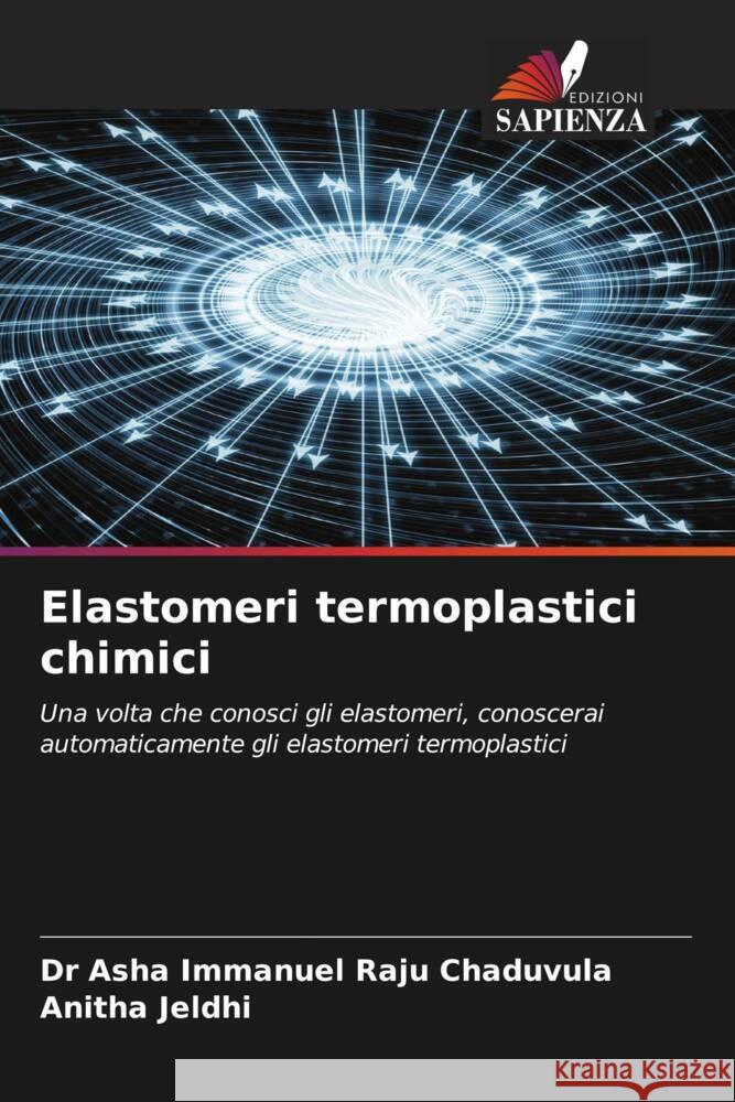 Elastomeri termoplastici chimici Chaduvula, Dr Asha Immanuel Raju, Jeldhi, Anitha 9786204644509