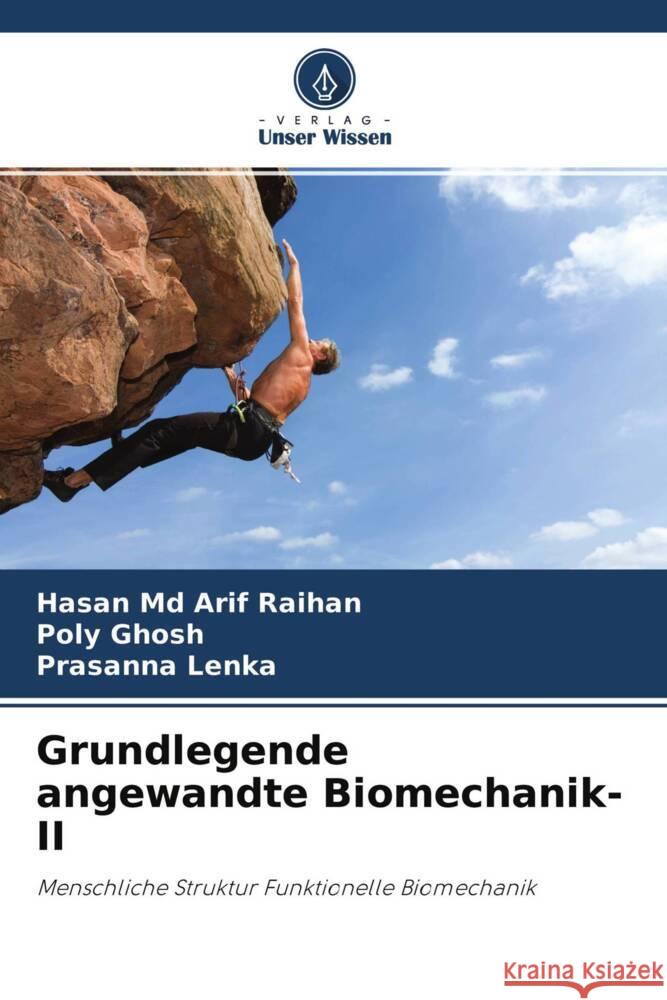 Grundlegende angewandte Biomechanik-II Arif Raihan, Hasan Md, Ghosh, Poly, Lenka, Prasanna 9786204644714 Verlag Unser Wissen