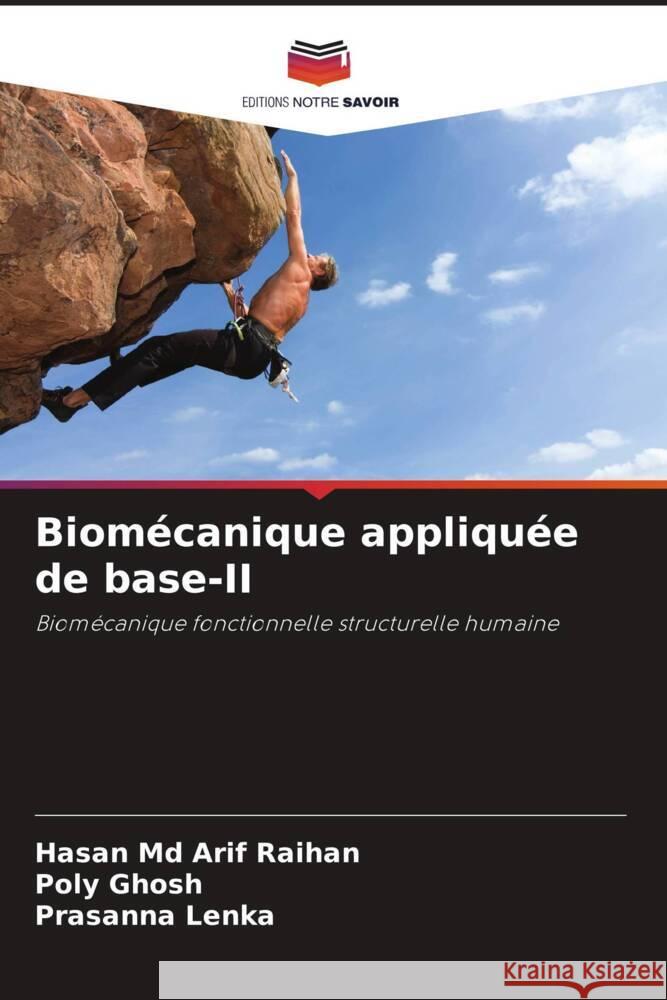 Biomécanique appliquée de base-II Arif Raihan, Hasan Md, Ghosh, Poly, Lenka, Prasanna 9786204644738