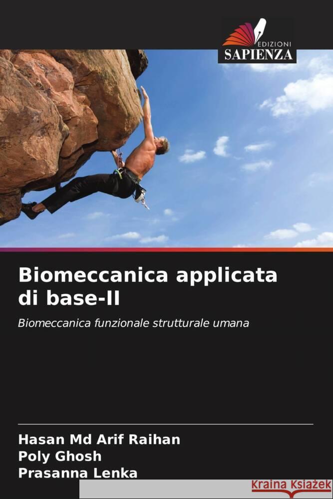 Biomeccanica applicata di base-II Arif Raihan, Hasan Md, Ghosh, Poly, Lenka, Prasanna 9786204644745