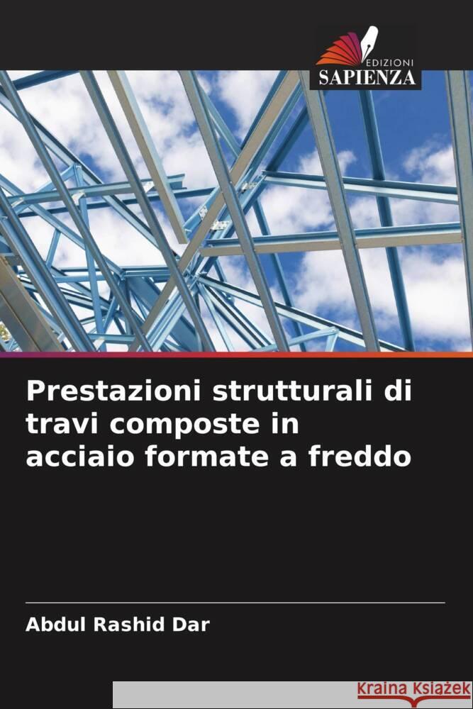 Prestazioni strutturali di travi composte in acciaio formate a freddo Rashid Dar, Abdul 9786204645803