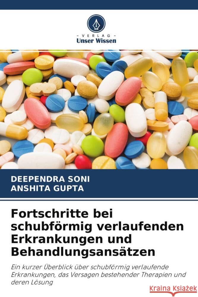 Fortschritte bei schubförmig verlaufenden Erkrankungen und Behandlungsansätzen SONI, DEEPENDRA, Gupta, Anshita 9786204646428