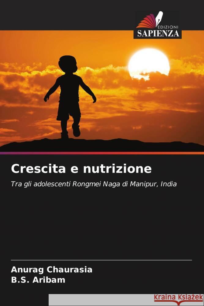 Crescita e nutrizione Chaurasia, Anurag, Aribam, B.S. 9786204646923