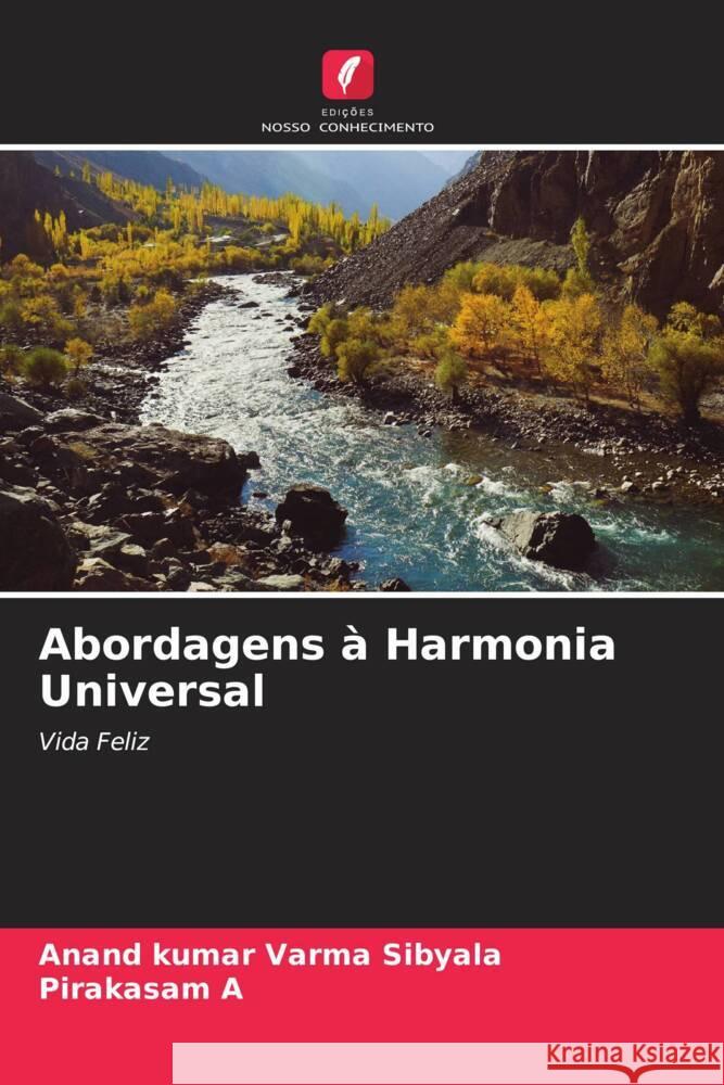 Abordagens à Harmonia Universal Sibyala, Anand Kumar Varma, A, Pirakasam 9786204647463