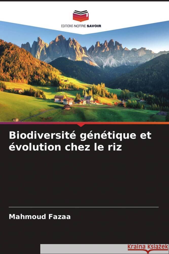 Biodiversit? g?n?tique et ?volution chez le riz Mahmoud Fazaa Walaa Essa Nessreen N. Bassuony 9786204649412