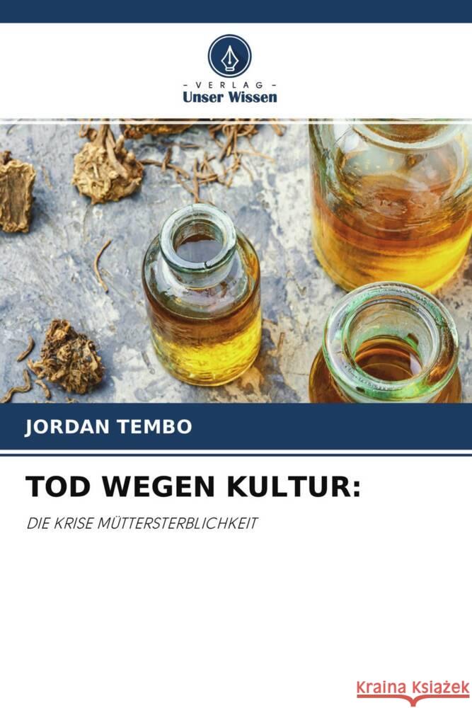 TOD WEGEN KULTUR: Tembo, Jordan 9786204650586