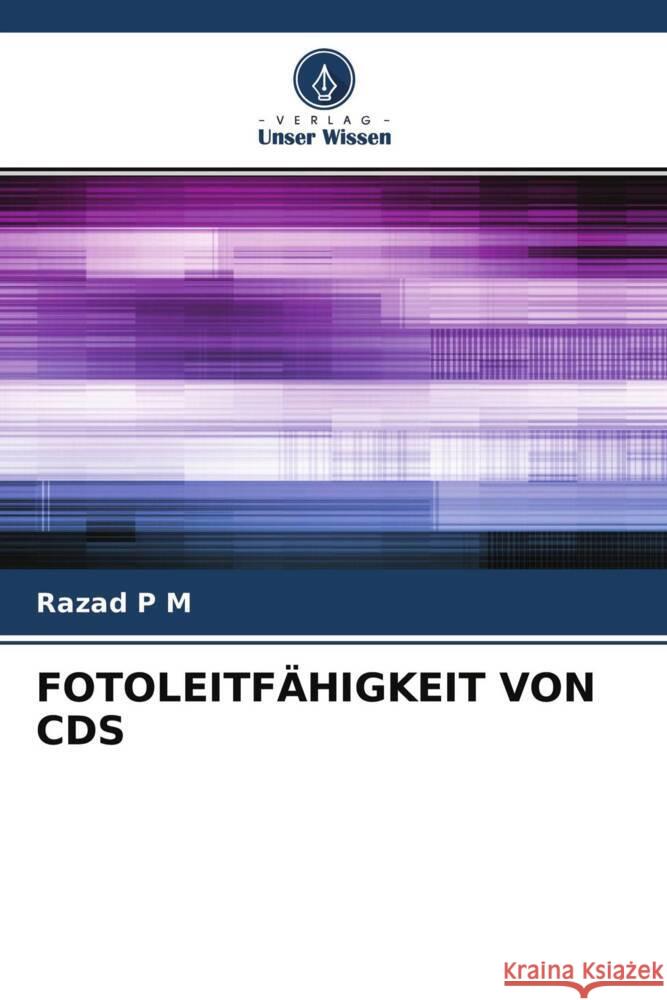 FOTOLEITFÄHIGKEIT VON CDS P M, Razad 9786204651064 Verlag Unser Wissen