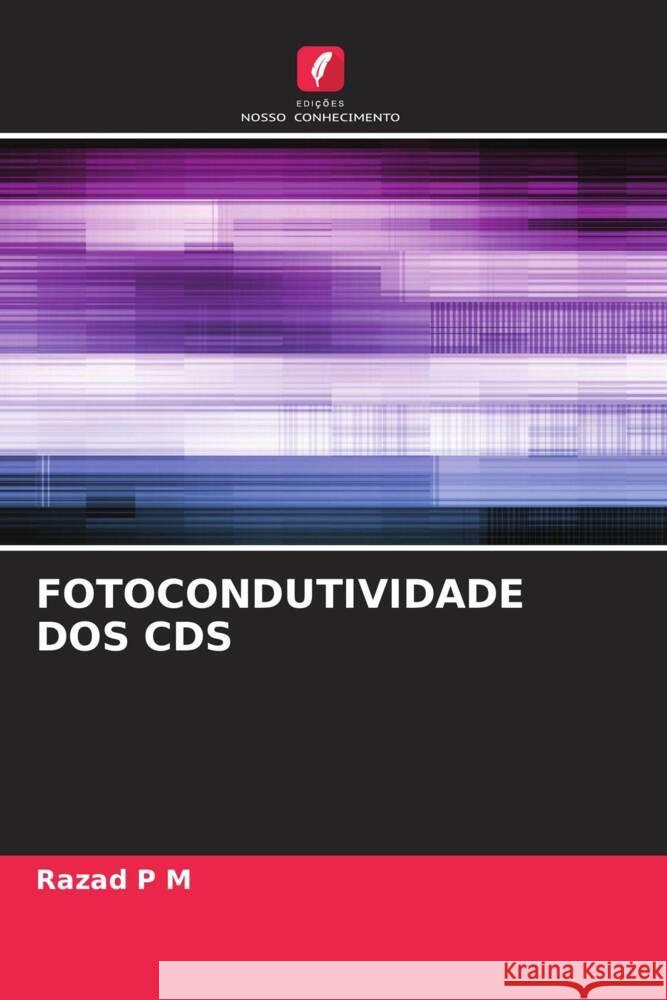 FOTOCONDUTIVIDADE DOS CDS P M, Razad 9786204651101 Edições Nosso Conhecimento