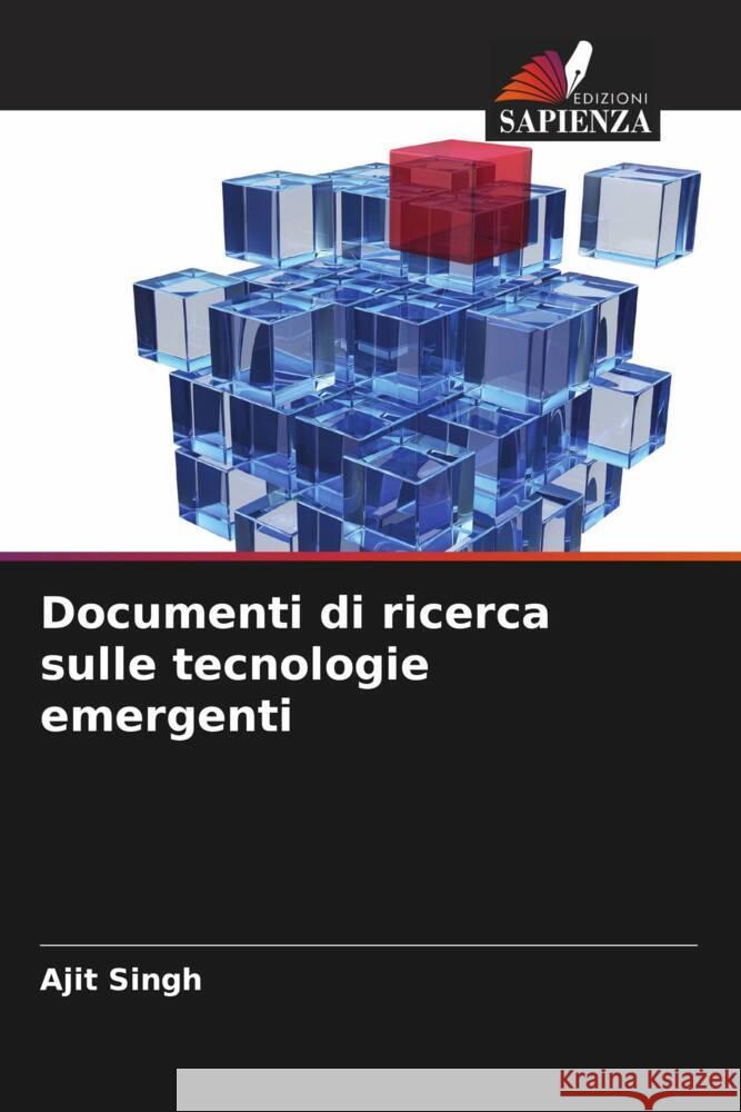 Documenti di ricerca sulle tecnologie emergenti Singh, Ajit 9786204651439