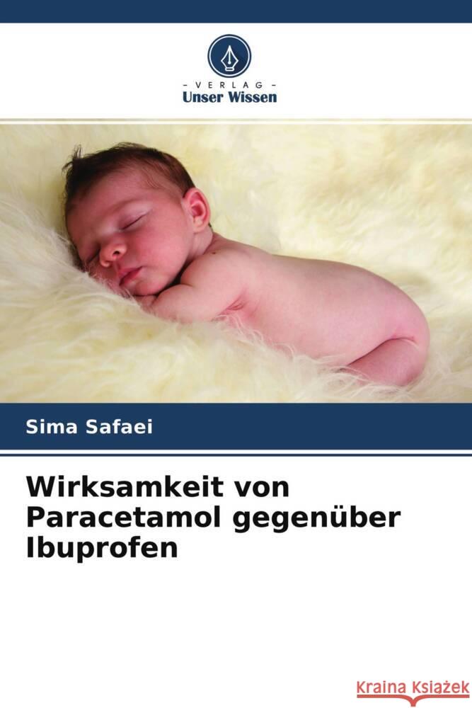 Wirksamkeit von Paracetamol gegenüber Ibuprofen Safaei, Sima 9786204651545