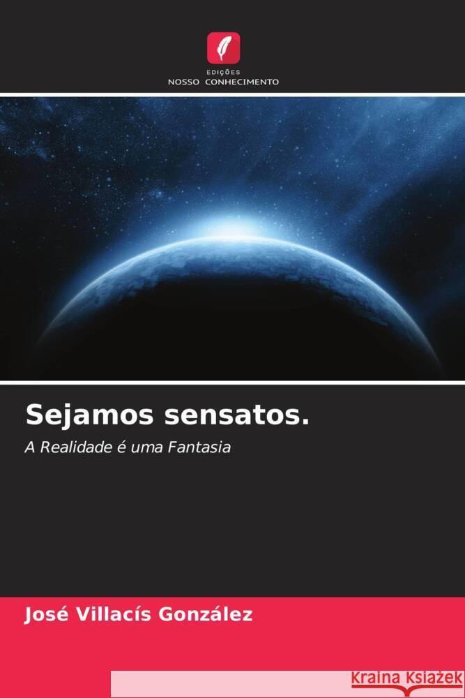 Sejamos sensatos. Villacís González, José 9786204651811