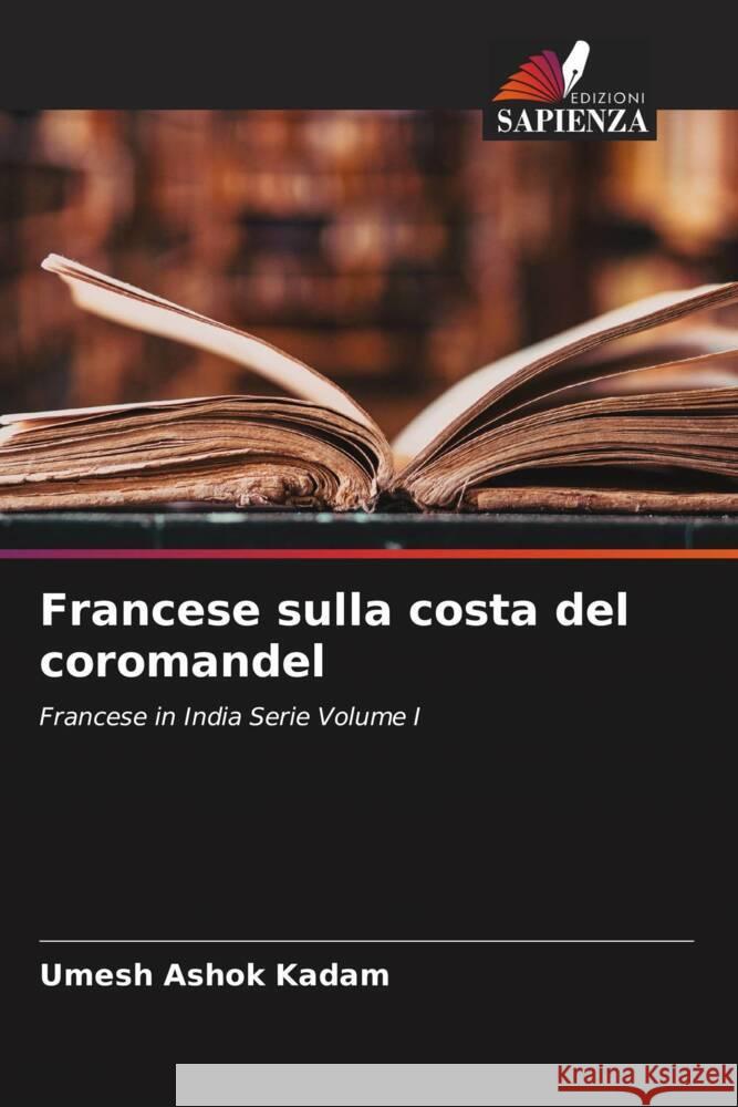 Francese sulla costa del coromandel Kadam, Umesh Ashok 9786204652498