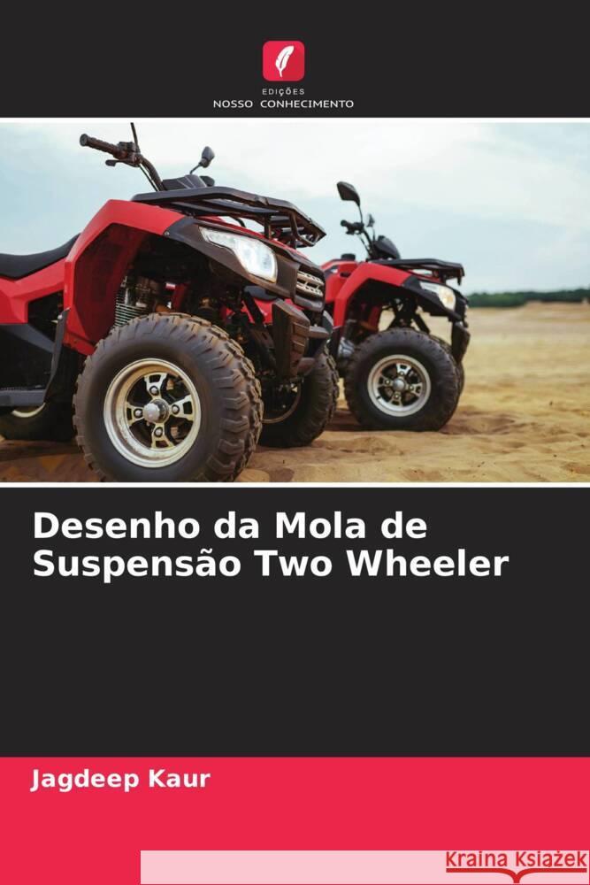 Desenho da Mola de Suspensão Two Wheeler Kaur, Jagdeep 9786204653037 Edições Nosso Conhecimento