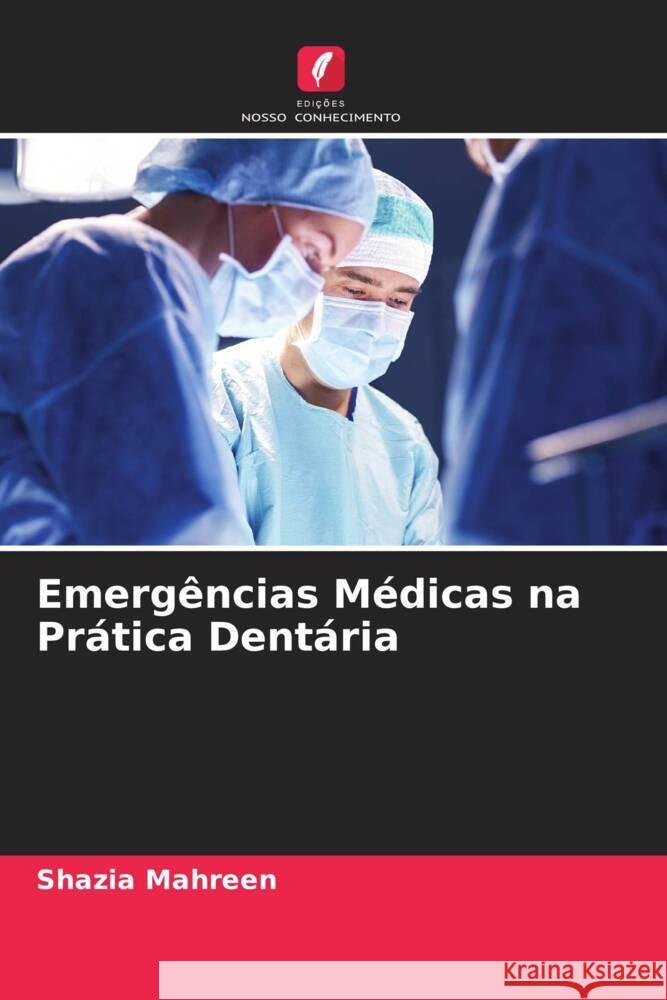 Emergências Médicas na Prática Dentária MAHREEN, SHAZIA 9786204654379