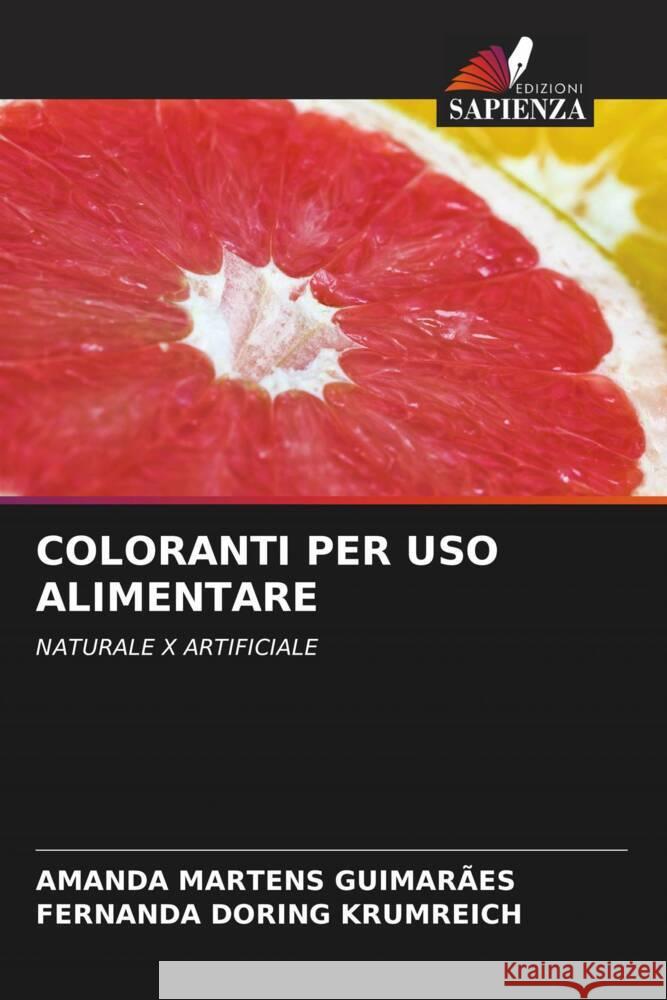 COLORANTI PER USO ALIMENTARE Martens Guimarães, Amanda, Doring Krumreich, Fernanda 9786204656274