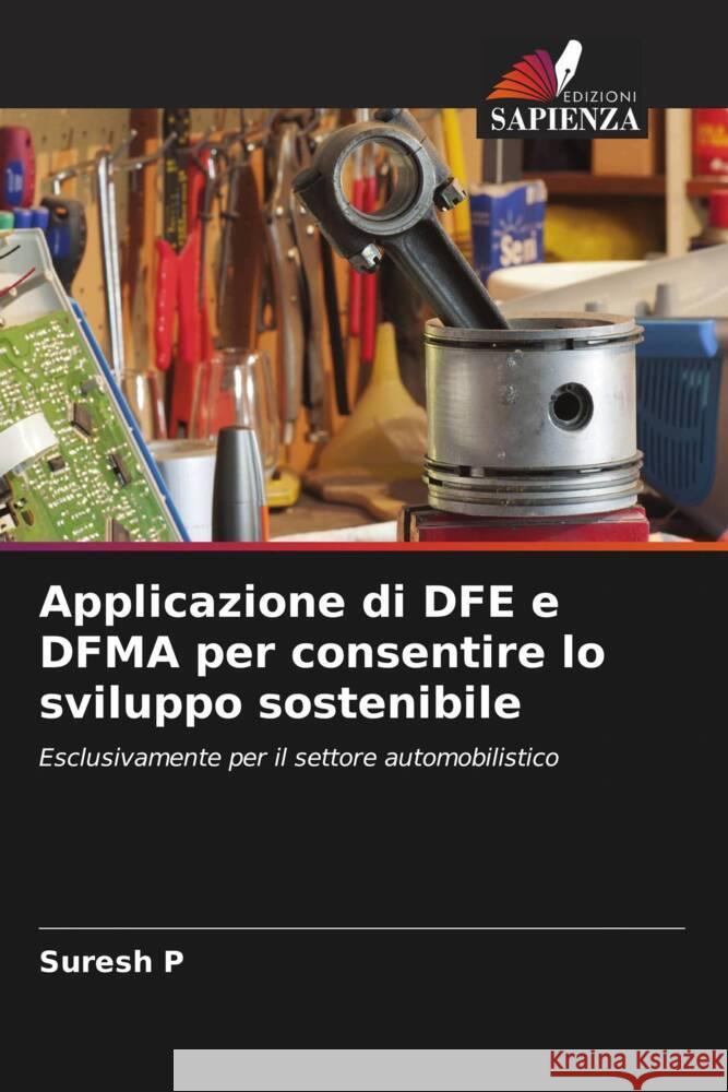 Applicazione di DFE e DFMA per consentire lo sviluppo sostenibile P, Suresh 9786204656731