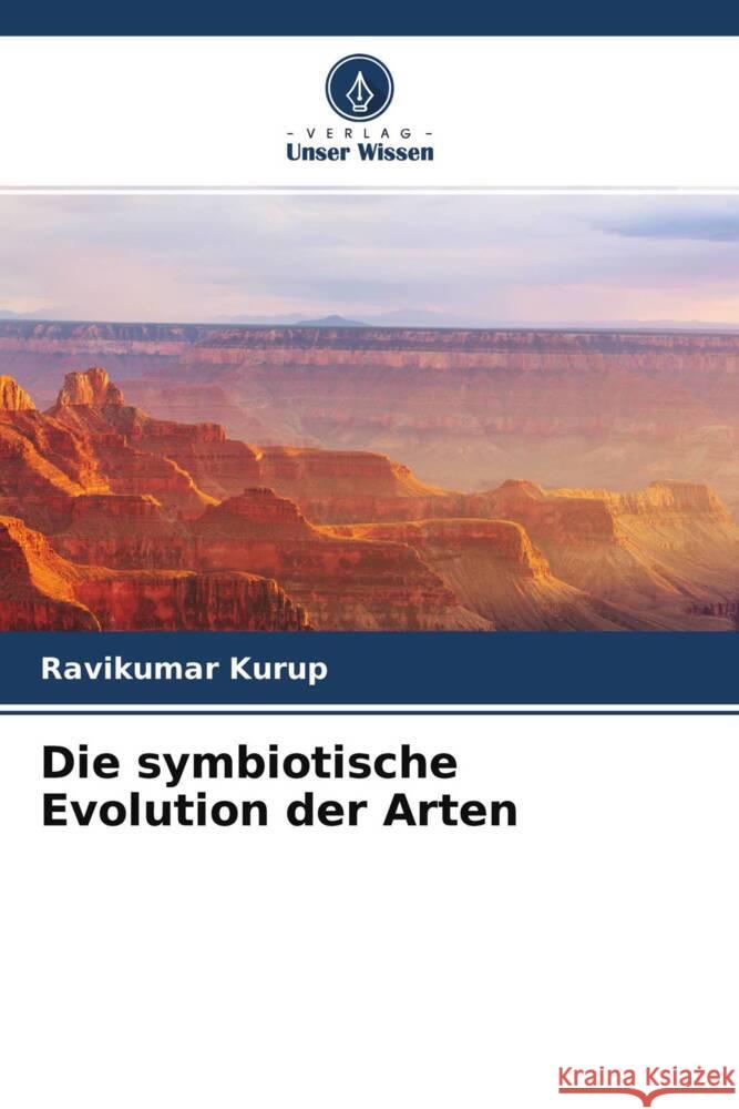 Die symbiotische Evolution der Arten Kurup, Ravikumar 9786204656915 Verlag Unser Wissen
