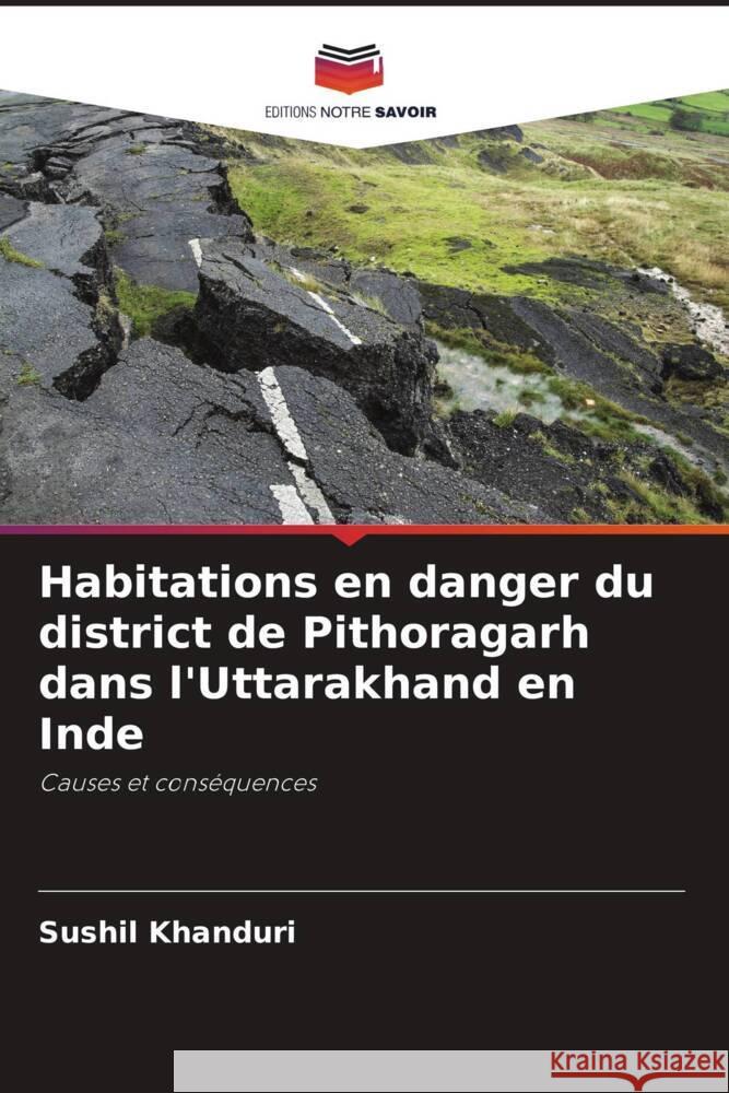 Habitations en danger du district de Pithoragarh dans l'Uttarakhand en Inde Khanduri, Sushil 9786204657394