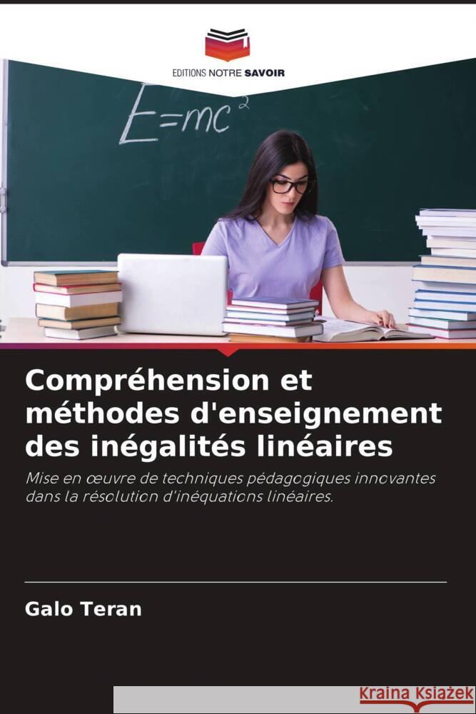 Compréhension et méthodes d'enseignement des inégalités linéaires Teran, Galo 9786204657448