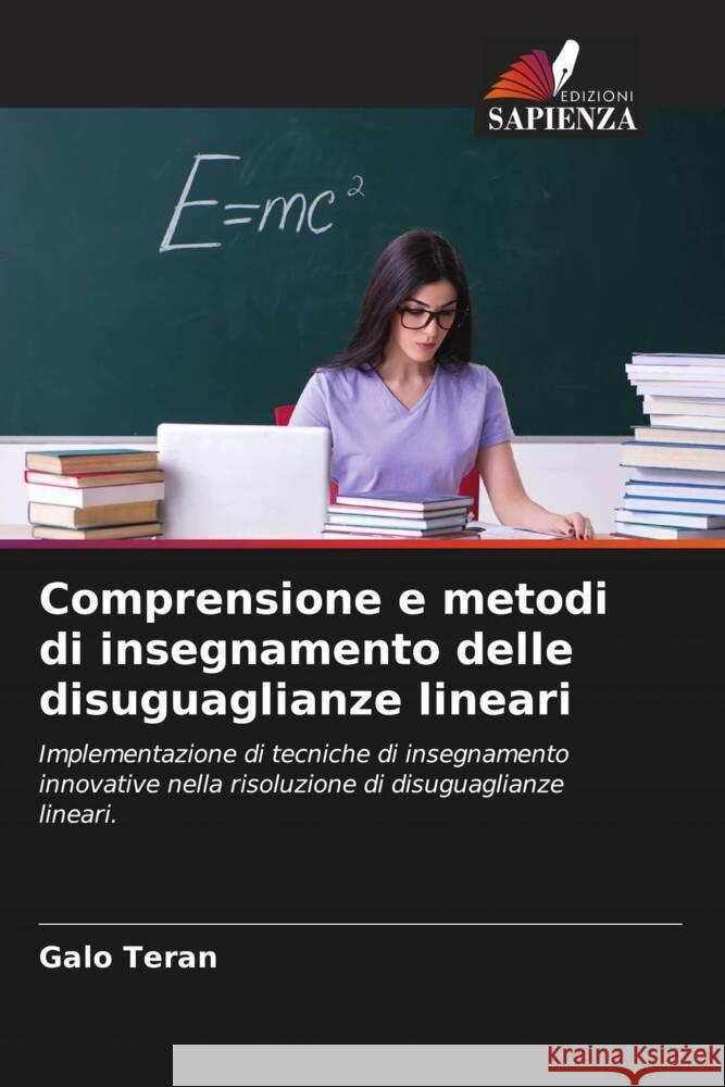 Comprensione e metodi di insegnamento delle disuguaglianze lineari Teran, Galo 9786204657455