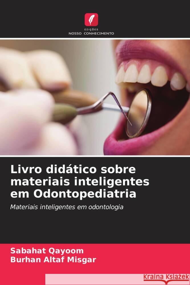 Livro didático sobre materiais inteligentes em Odontopediatria Qayoom, Sabahat, Misgar, Burhan Altaf 9786204657769