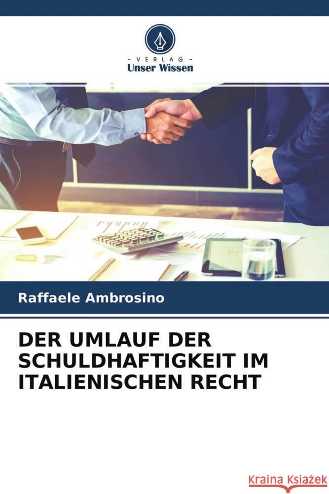 DER UMLAUF DER SCHULDHAFTIGKEIT IM ITALIENISCHEN RECHT Ambrosino, Raffaele 9786204658070